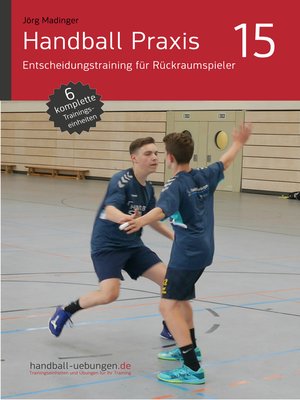 cover image of Handball Praxis 15--Entscheidungstraining für Rückraumspieler